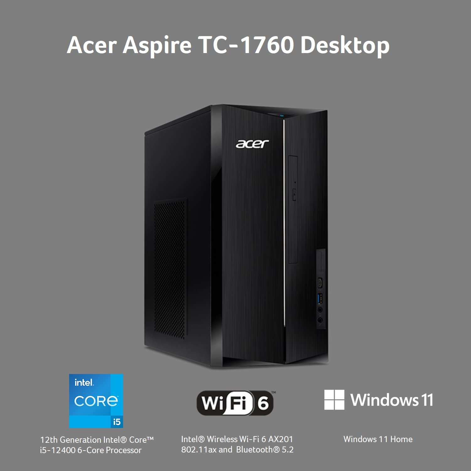 宏碁 Aspire TC-1760-UA92 台式机 |第 12 代英特尔酷睿 i5-12400 六核处理器 | 12GB 3200MHz DDR4 | 512GB NVMe M.2 固态硬盘 | 8X DVD |英特尔无线 Wi-Fi 6 AX201 |蓝牙 5.2 | Windows 11 主页